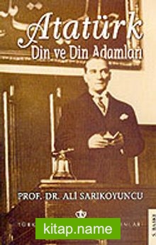 Atatürk Din ve Din Adamları