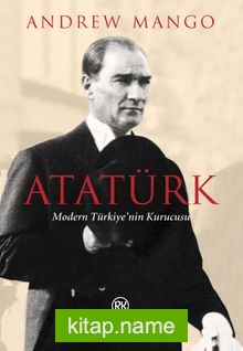 Atatürk / Modern Türkiye’nin Kurucusu