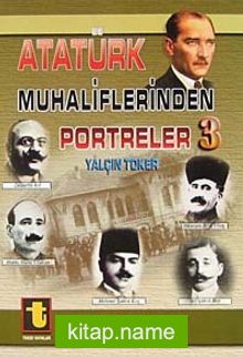 Atatürk Muhaliflerinden Portreler 3