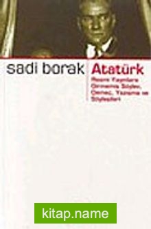 Atatürk/Resmi Yayınlara Girmemiş Söylev, Demeç, Yazışma