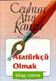Atatürkçü Olmak