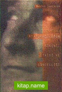 Atatürkçülüğün Kökeni, Etkisi ve Güncelliği