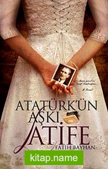 Atatürk’ün Aşkı Latife