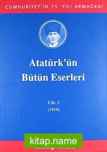Atatürk’ün Bütün Eserleri / 3.Cilt