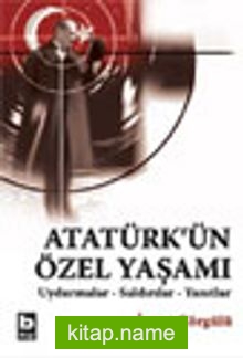 Atatürk’ün Özel Yaşamı