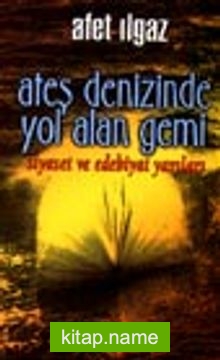 Ateş Denizinde Yol Alan Gemi