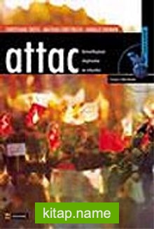 Attac / Küreselleşmeyi Eleştirenler Ne İstiyorlar?