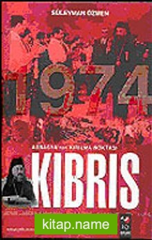 Avrasya’nın Kırılma Noktası Kıbrıs 1974