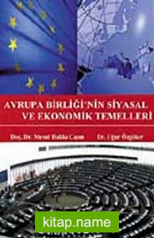 Avrupa Birliği’nin Siyasal ve Ekonomik Temelleri