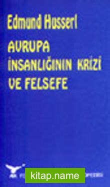 Avrupa İnsanlığının Krizi ve Felsefe