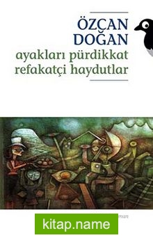 Ayakları Pürdikkat Refakatçi Haydutlar