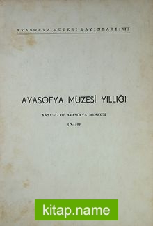 Ayasofya Müzesi Yıllığı (Ürün Kodu:1-B-6)