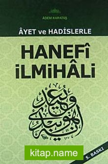 Ayet ve Hadislerle  Hanefi İlmihali