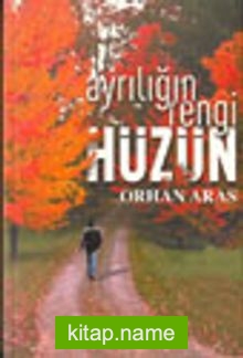 Ayrılığın Rengi Hüzün