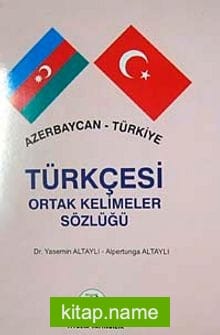 Azerbaycan-Türkiye Türkçesi Ortak Kelimeler Sözlüğü (Cdisiz)