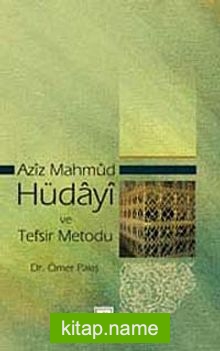 Aziz Mahmud Hüdayi ve Tefsir Metodu