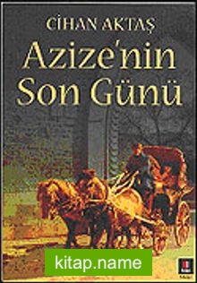 Azizenin Son Günü