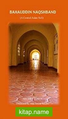 Bahauddin Naqshband: A Central Asian Sufi