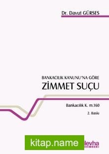 Bankacılık Kanunu’na Göre Zimmet Suçu Bankacılık K. m. 160