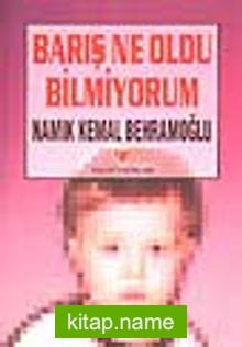 Barış Ne Oldu Bilmiyorum (1.hm)