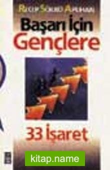 Başarı İçin Gençlere 33 İşaret
