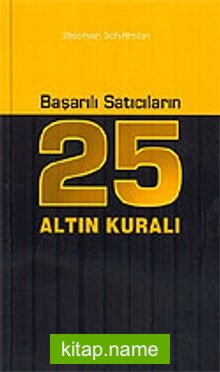 Başarılı Satıcıların 25 Altın Kuralı