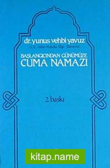 Başlangıcından Günümüze Cuma Namazı (5-E-2)