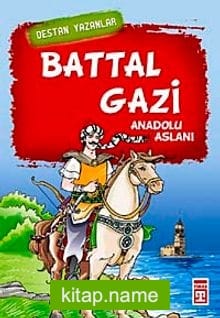 Battal Gazi Anadolu Aslanı
