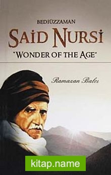 Bediüzzaman Said Nursi Wonder Of the Age