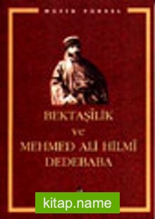 Bektaşilik ve Mehmed Ali Hilmi Dedebaba