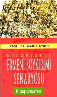 Belgelerle Ermeni Soykırımı Senaryosu