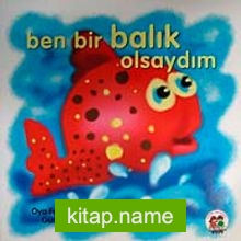 Ben Bir Balık Olsaydım