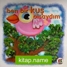 Ben Bir Kuş Olsaydım