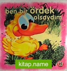 Ben Bir Ördek Olsaydım