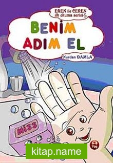 Benim Adım El / Eren ile Ceren İlk Okuma Serisi