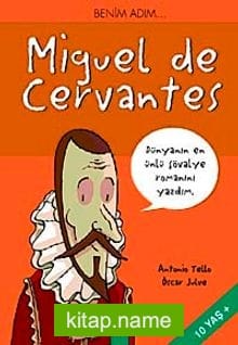 Benim Adım… Miguel de Cervantes