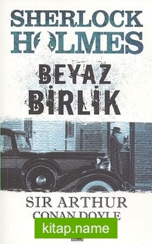 Beyaz Birlik / Sherlock Holmes