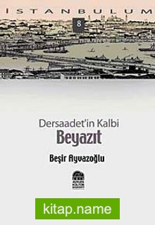 Beyazıt Dersaadet’in Kalbi-8