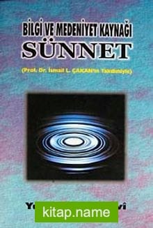 Bilgi ve Medeniyet Kaynağı Olarak Sünnet