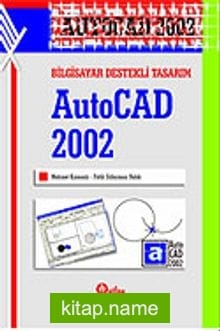 Bilgisayar Destekli Tasarım AutoCAD 2002