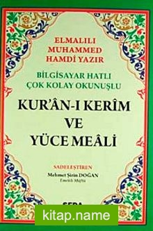 Bilgisayar Hatlı Çok Kolay Okunuşlu Kur’an-ı Kerim Ve Yüce Meali (Hafız Boy-Kod:029)