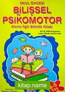 Bilişsel ve Psikomotor Alanla İlgili Etkinlik Kitabı / Zeliha Çetin