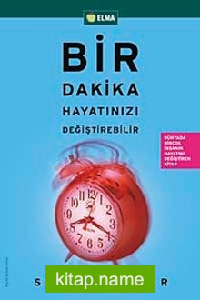 Bir Dakika Hayatınızı Değiştirebilir Birçok Amerikalı’nın Hayatını Değiştiren kitap Şimdi Türkiye’de!