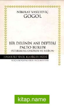 Bir Delinin Anı Defteri  Palto-Burun – Petersburg Öyküleri ve Fayton