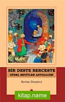 Bir Deste Berceste Güzel Beyitler Antolojisi