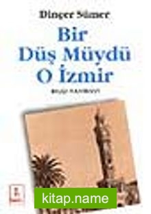 Bir Düş Müydü O İzmir