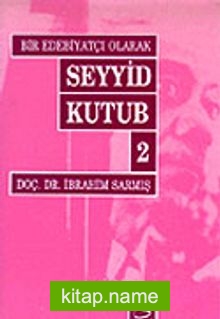 Bir Edebiyatçı Olarak Seyyid Kutup-2
