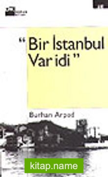 Bir İstanbul Var İdi