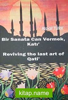 Bir Sanata Can Vermek Katı Reviving The Last Art of Qati