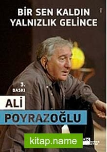 Bir Sen Kaldın Yalnızlık Gelince